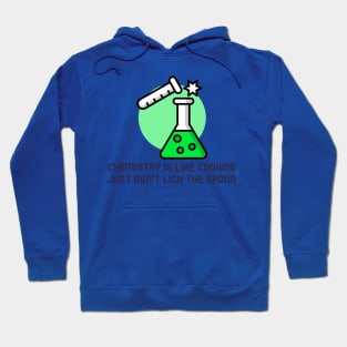 Chemistry is Like Cooking Hoodie